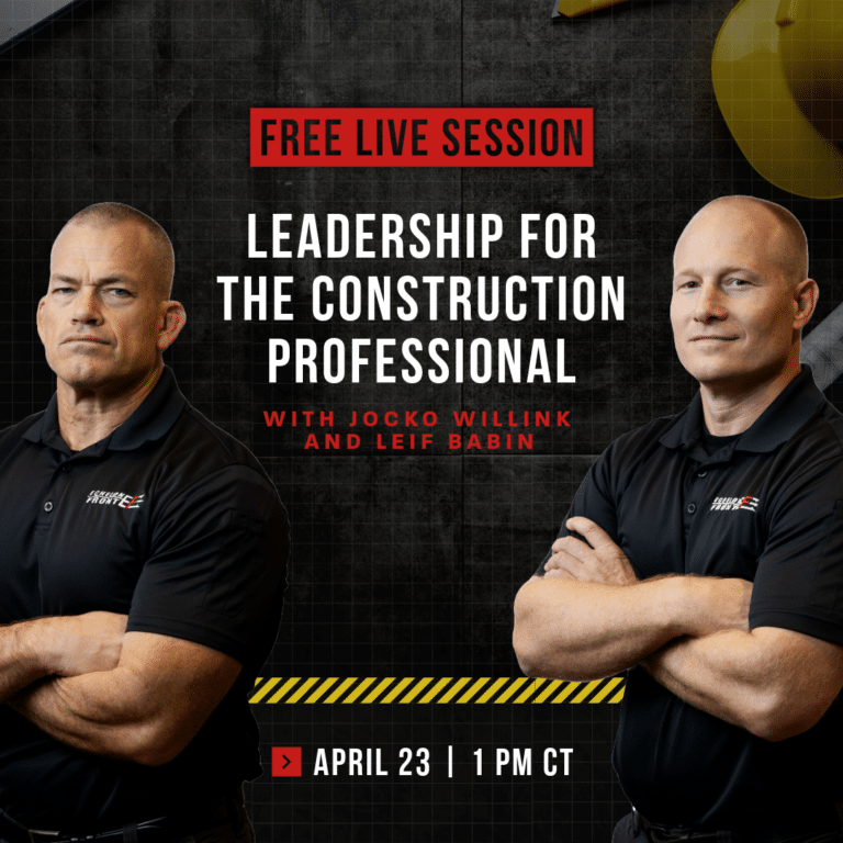 extreme ownership leadership for construction professionals with jocko williink and leif babin free live webinar with q&a