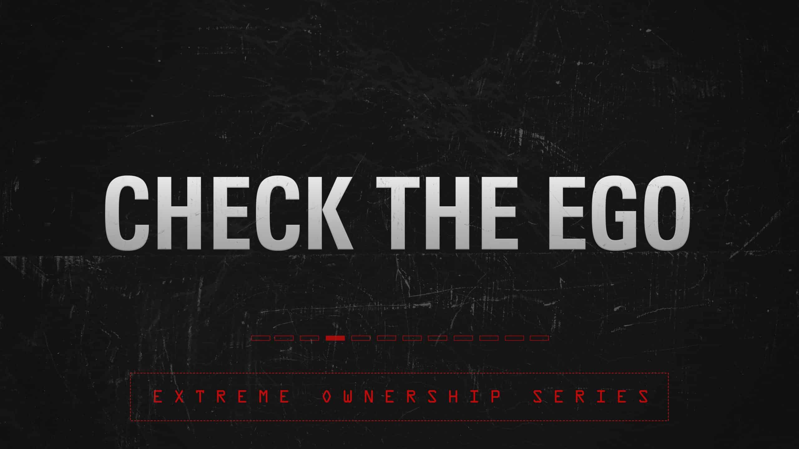 White text in all caps over a black background that says "check the ego"