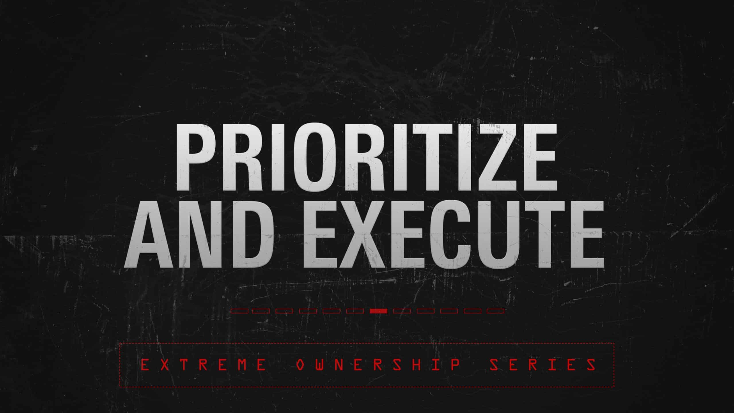 White text in all caps over a black background that says "prioritize and execute"